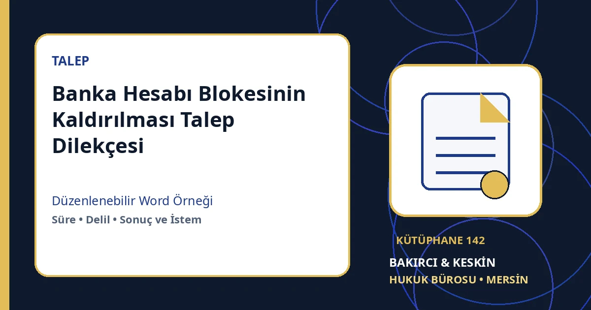 banka bloke kaldırma dilek&ccedil;esi Word indir &ndash; Banka ve İcra Hukuku &ouml;rneği