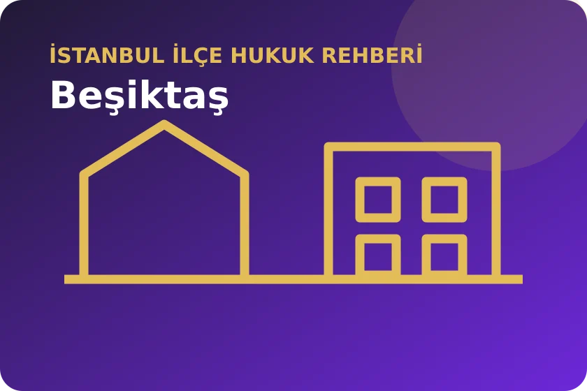 Beşiktaş hukuk rehberi: konut kirası, kira tespiti ve tahliye taahh&uuml;d&uuml;