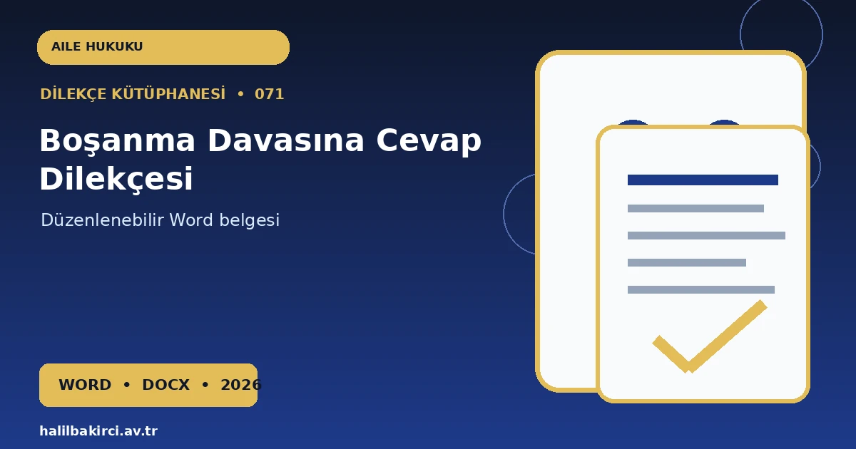 Boşanma Davasına Cevap Dilekçesi Word indir – Aile Hukuku başvuru örneği