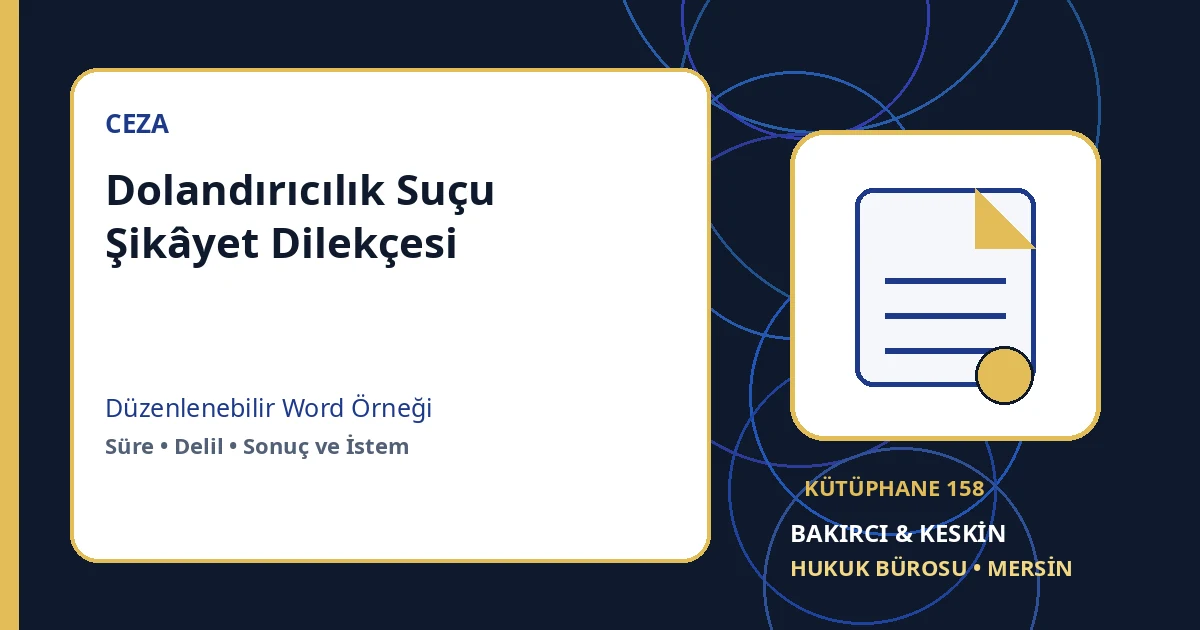 dolandırıcılık şikayet dilekçesi örneği Word indir – Ceza Hukuku örneği
