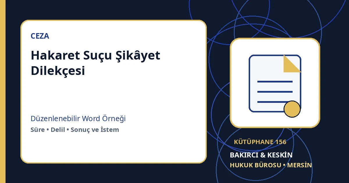hakaret şikayet dilekçesi örneği Word indir – Ceza Hukuku örneği