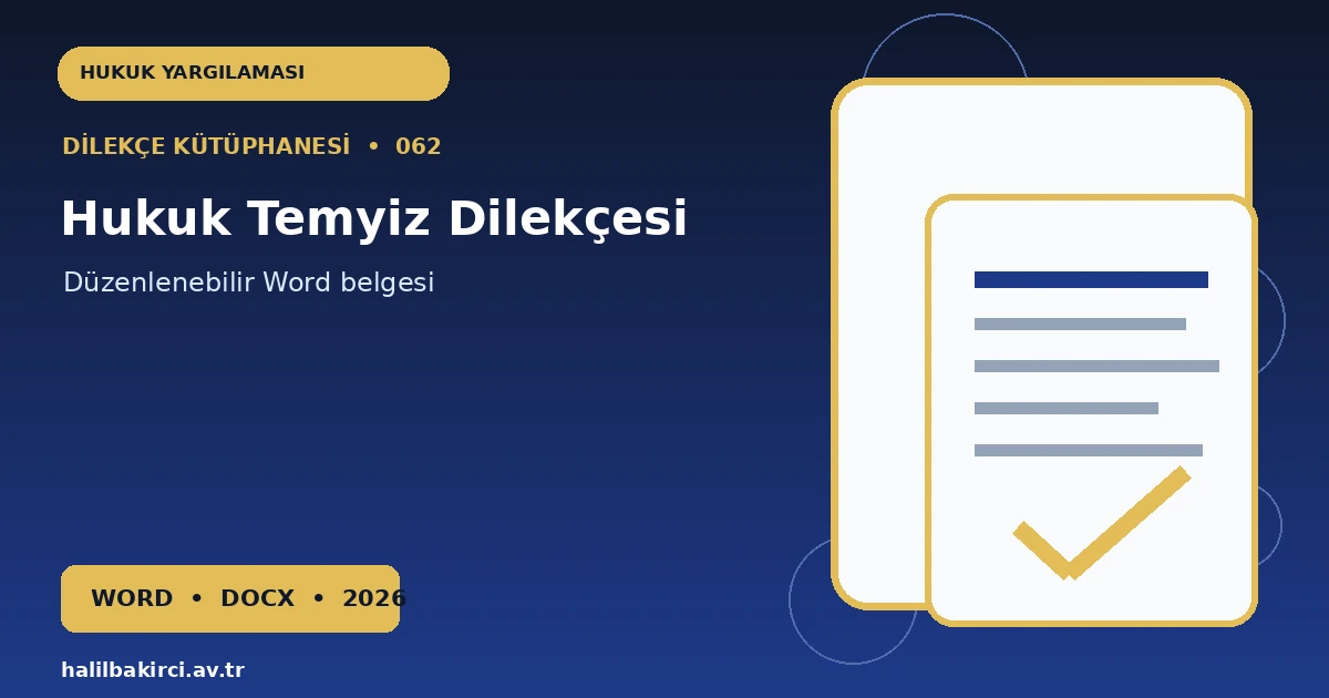 Hukuk Temyiz Dilekçesi Word indir – Hukuk Yargılaması başvuru örneği