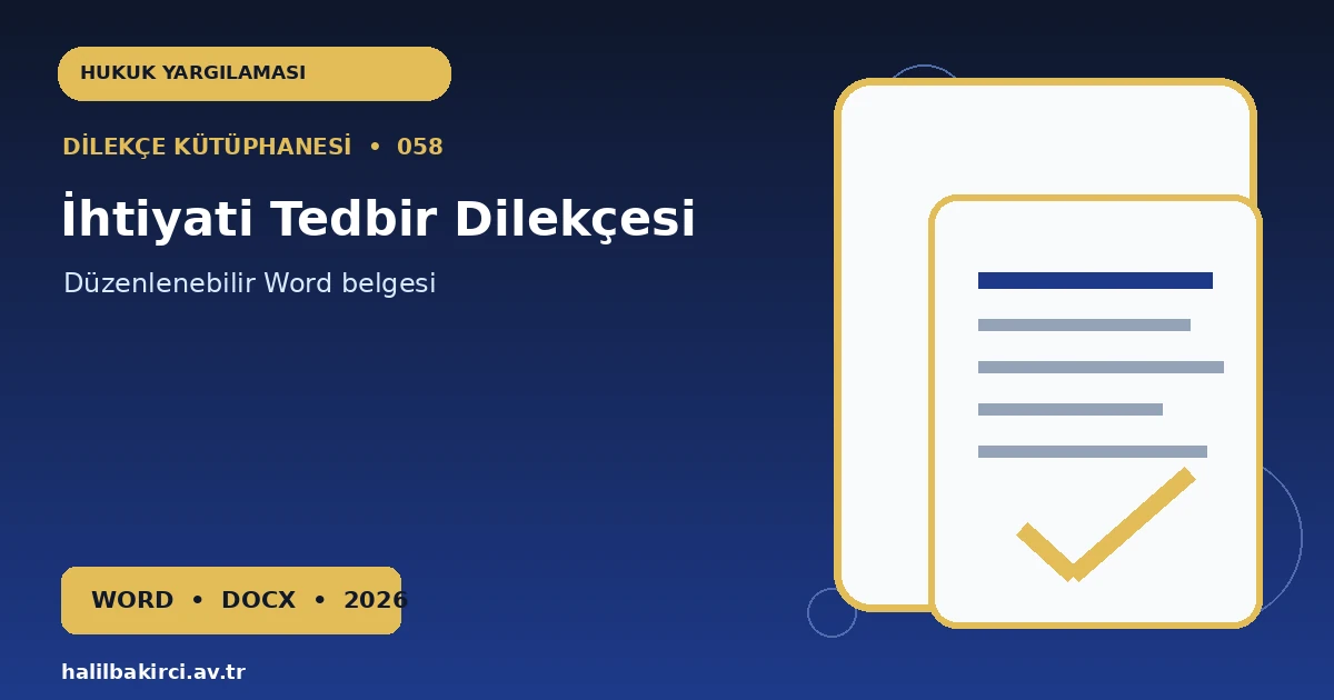 İhtiyati Tedbir Dilekçesi Word indir – Hukuk Yargılaması başvuru örneği