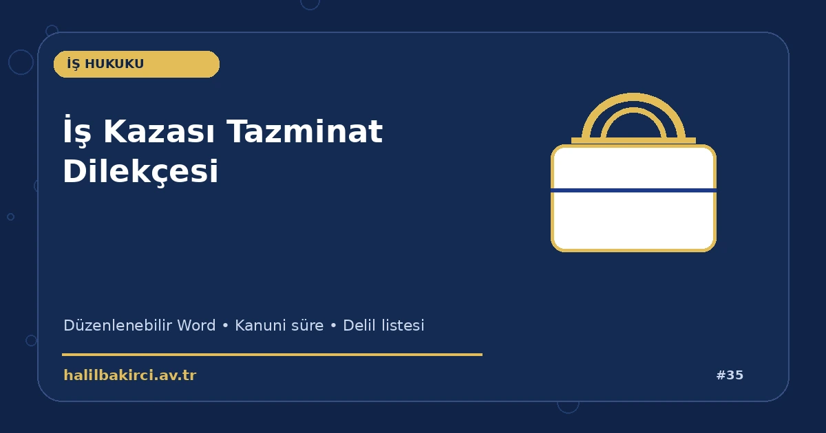 İş Kazası Tazminat Dilekçesi Word indir – İş Hukuku başvuru ve kanun maddeleri