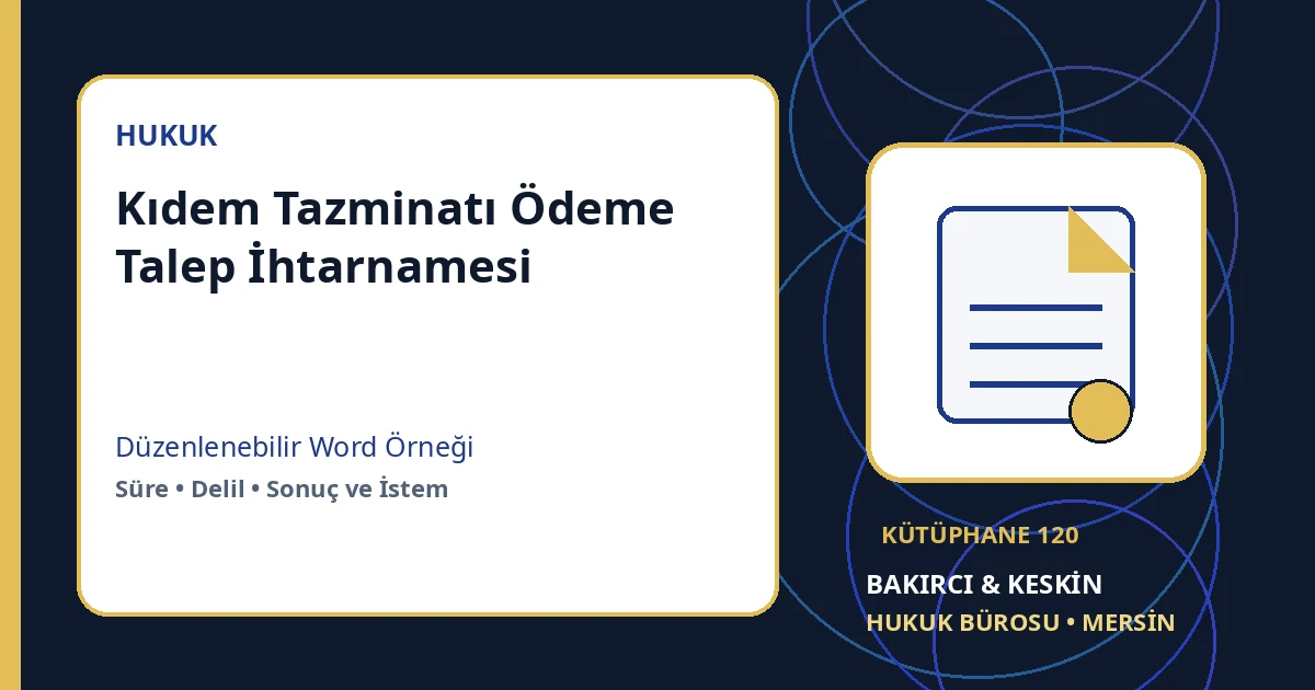 kıdem tazminatı talep dilek&ccedil;esi Word indir &ndash; İş Hukuku &ouml;rneği