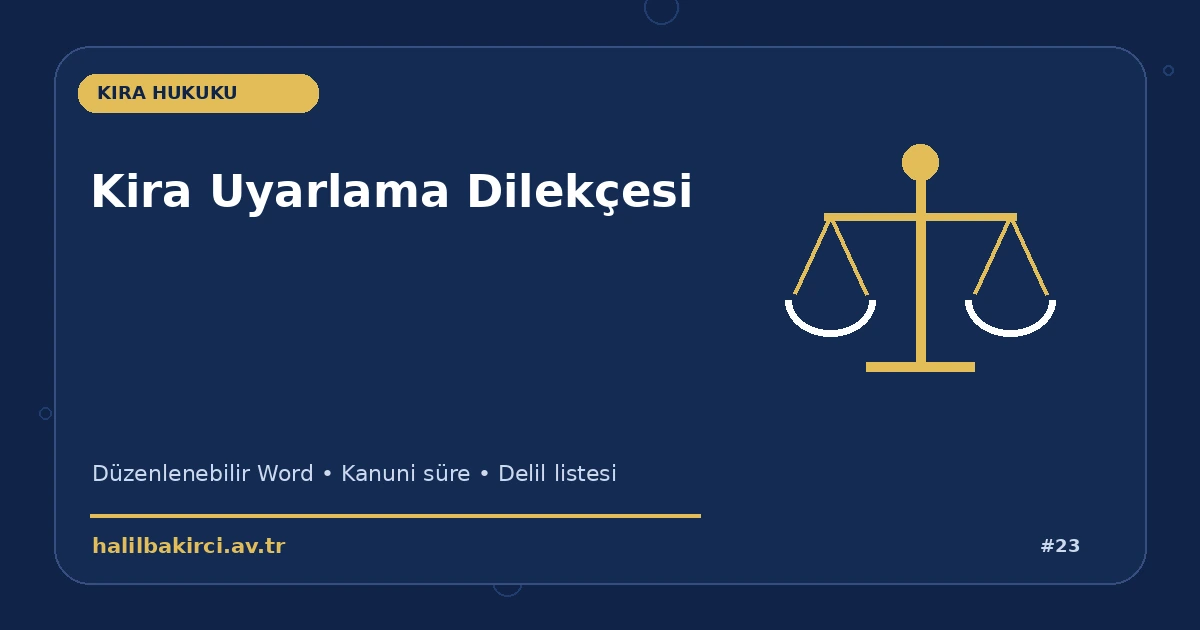 Kira Uyarlama Dilekçesi Word indir – Kira Hukuku başvuru ve kanun maddeleri