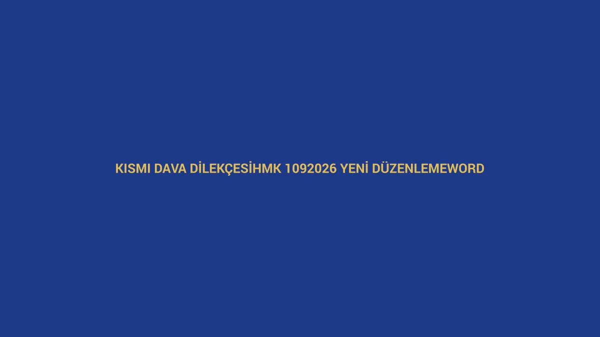 Kısmi dava dilek&ccedil;esi i&ccedil;in HMK 109 yeni d&uuml;zenleme ve 2026 Word &ouml;rneğini anlatan hukuk g&ouml;rseli