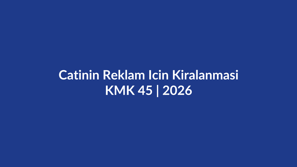 Apartman &ccedil;atısı ve dış duvarının reklam i&ccedil;in kiralanması KMK 45, arsanın b&ouml;l&uuml;nmesi, hakla kayıtlanma ve oybirliği 2026
