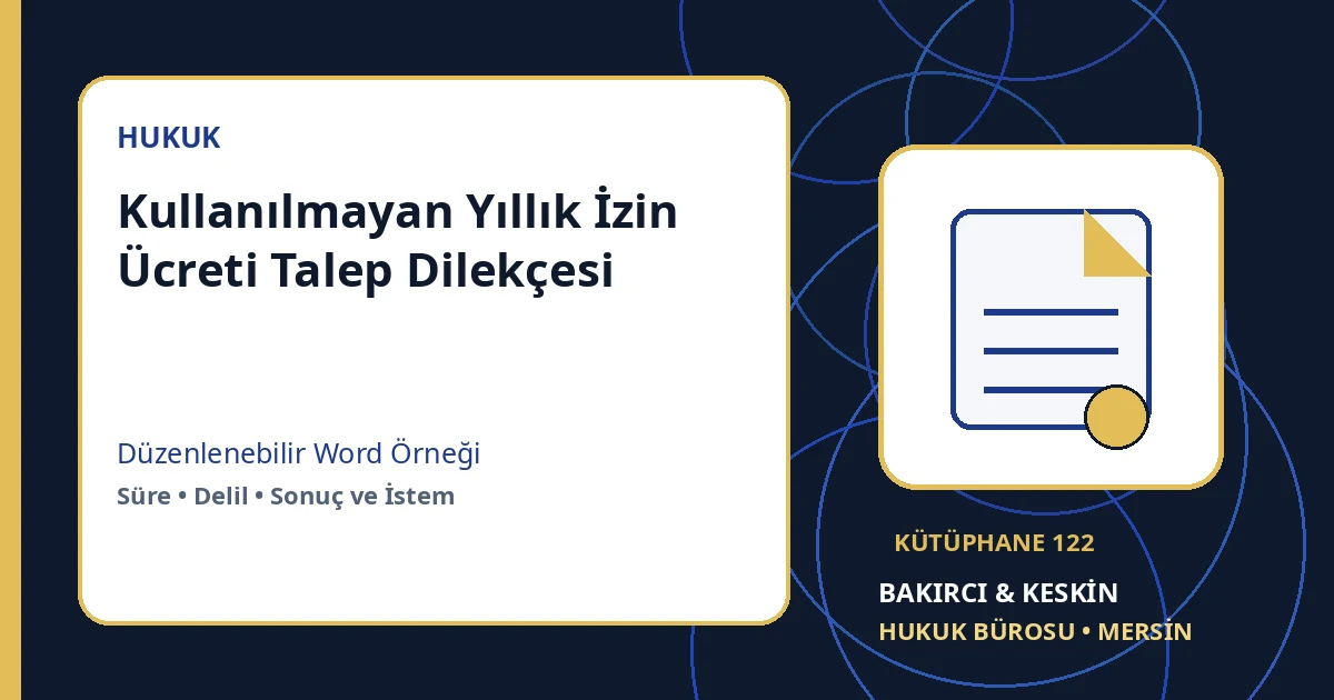 yıllık izin ücreti talep dilekçesi Word indir – İş Hukuku örneği