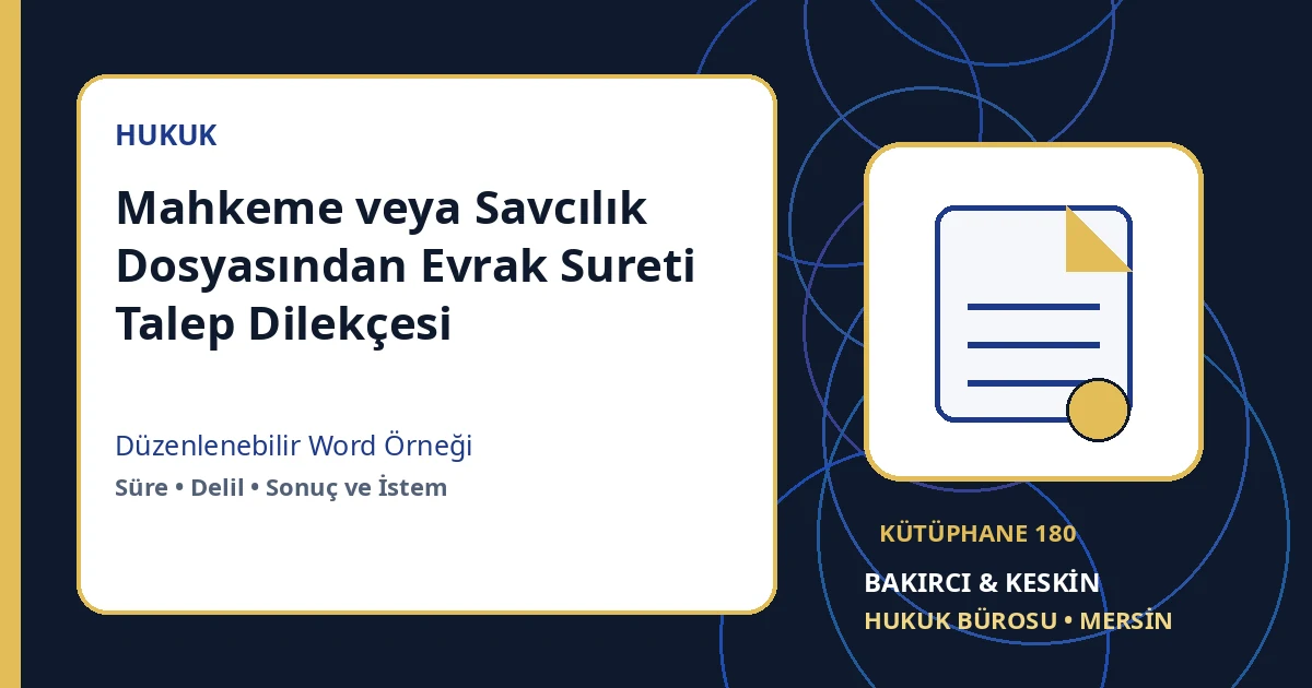 dosyadan evrak sureti talep dilek&ccedil;esi Word indir &ndash; Yargılama Usul&uuml; &ouml;rneği