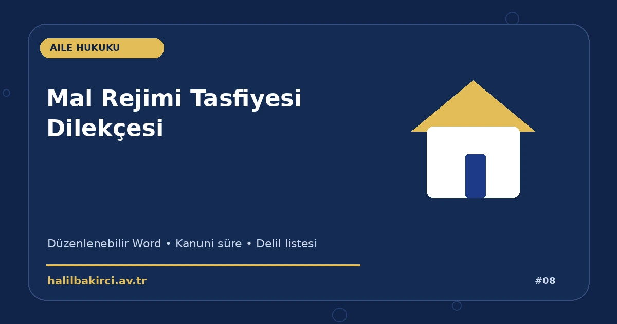 Mal Rejimi Tasfiyesi Dilekçesi Word indir – Aile Hukuku başvuru ve kanun maddeleri