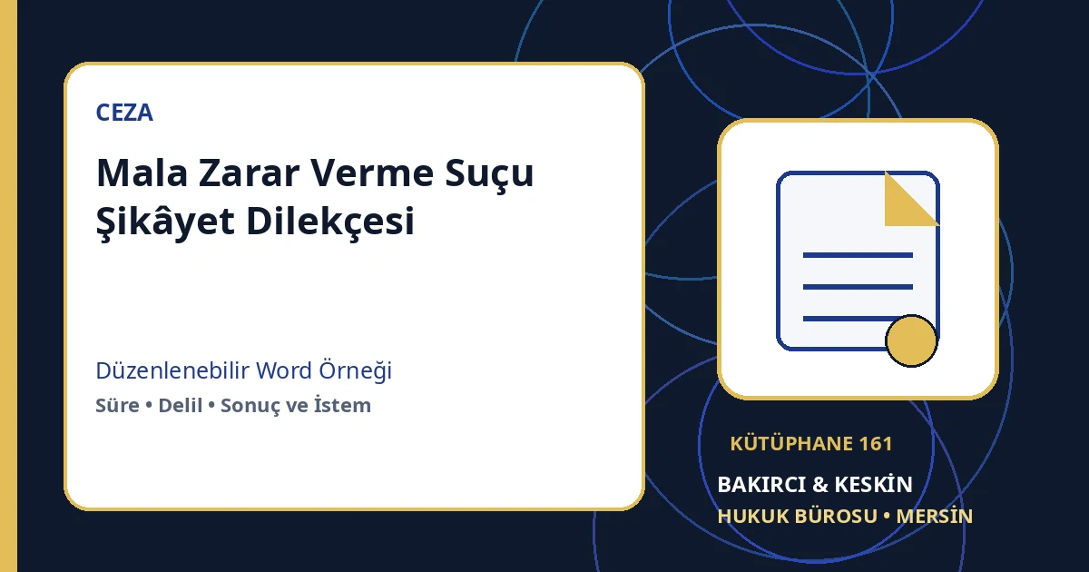 mala zarar verme şikayet dilek&ccedil;esi Word indir &ndash; Ceza Hukuku &ouml;rneği
