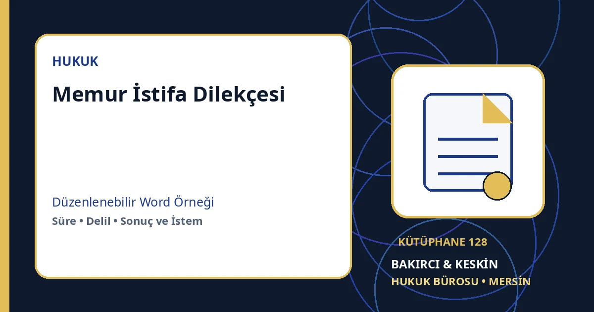 memur istifa dilek&ccedil;esi &ouml;rneği Word indir &ndash; Kamu Personel Hukuku &ouml;rneği