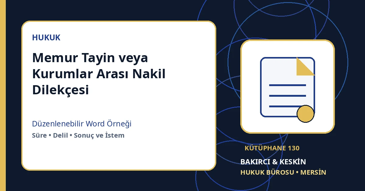 memur tayin dilek&ccedil;esi &ouml;rneği Word indir &ndash; Kamu Personel Hukuku &ouml;rneği