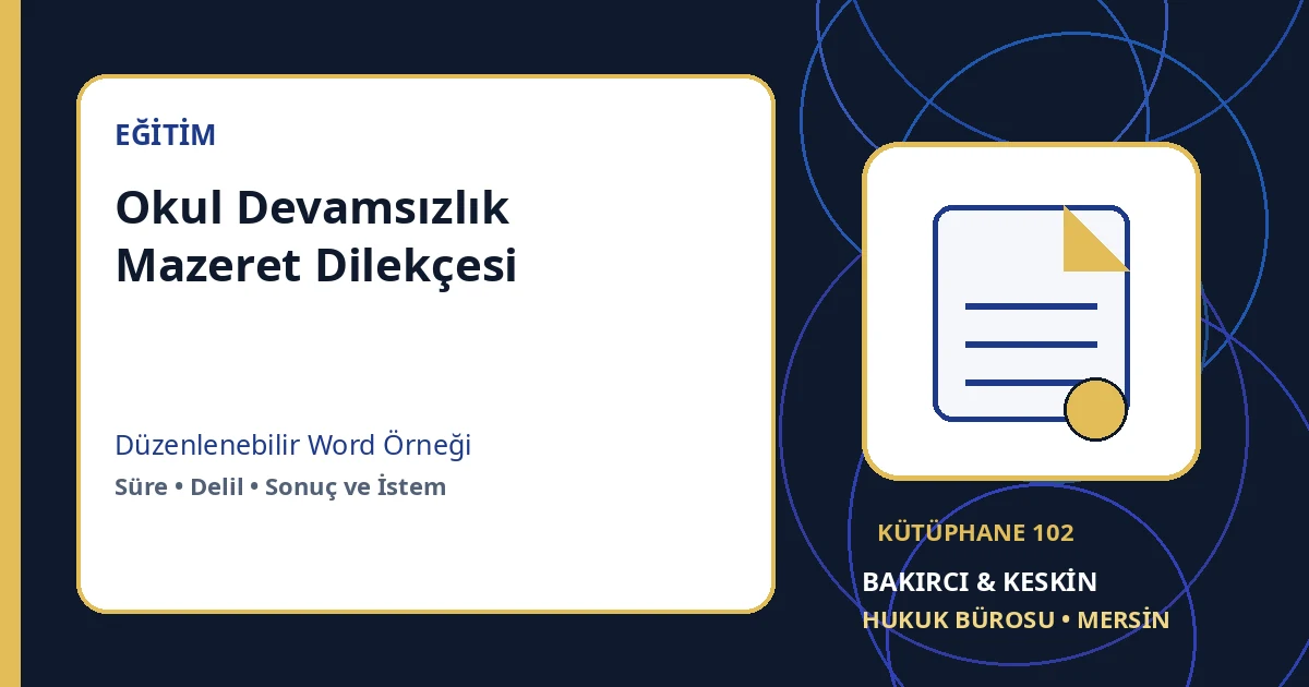 okul devamsızlık dilek&ccedil;esi &ouml;rneği Word indir &ndash; Eğitim Hukuku &ouml;rneği