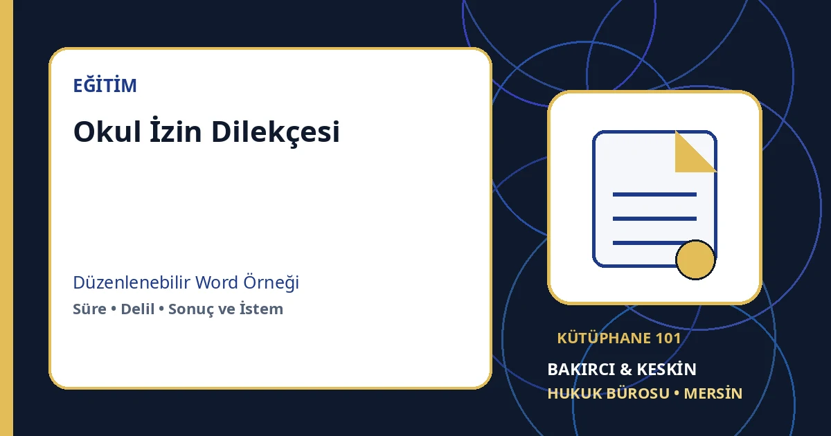 okul izin dilek&ccedil;esi &ouml;rneği Word indir &ndash; Eğitim Hukuku &ouml;rneği