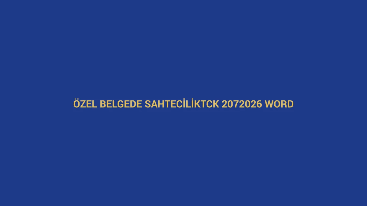 &Ouml;zel belgede sahtecilik su&ccedil; duyurusu dilek&ccedil;esi i&ccedil;in TCK 207 ve 2026 Word &ouml;rneğini anlatan hukuk g&ouml;rseli