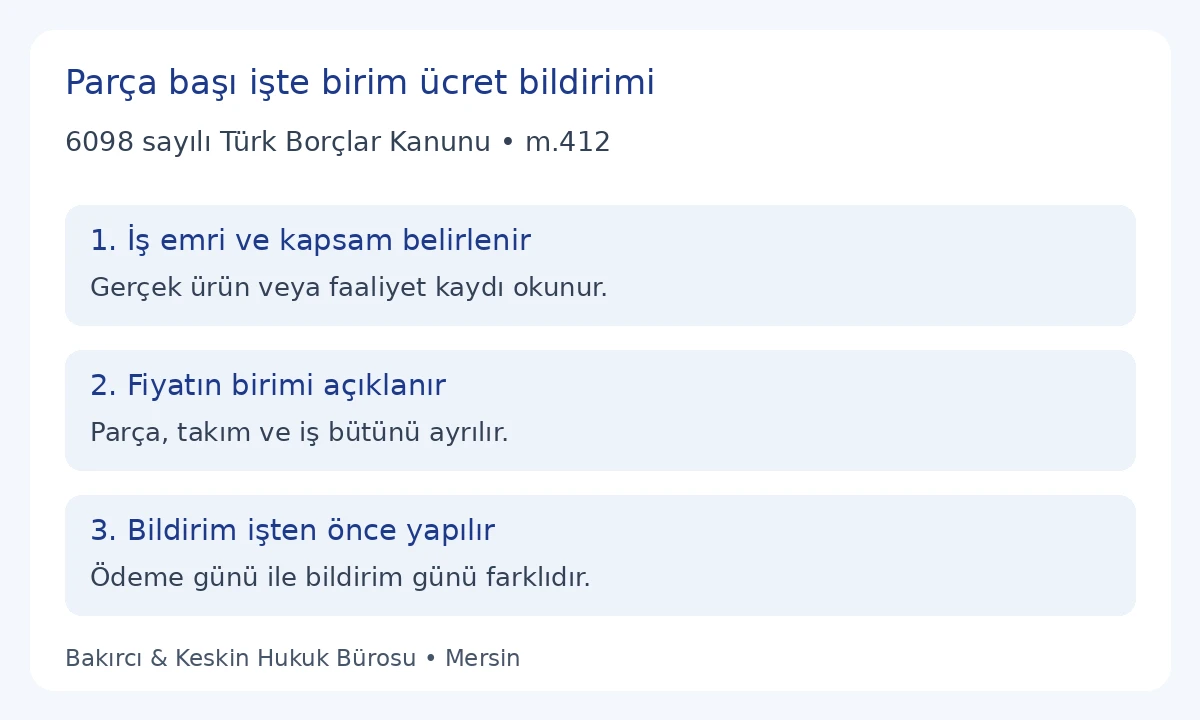 Par&ccedil;a başı işte başlamadan &ouml;nce iş tanımı, &ouml;l&ccedil;&uuml; birimi ve &uuml;cret bildiriminin kontrol&uuml;