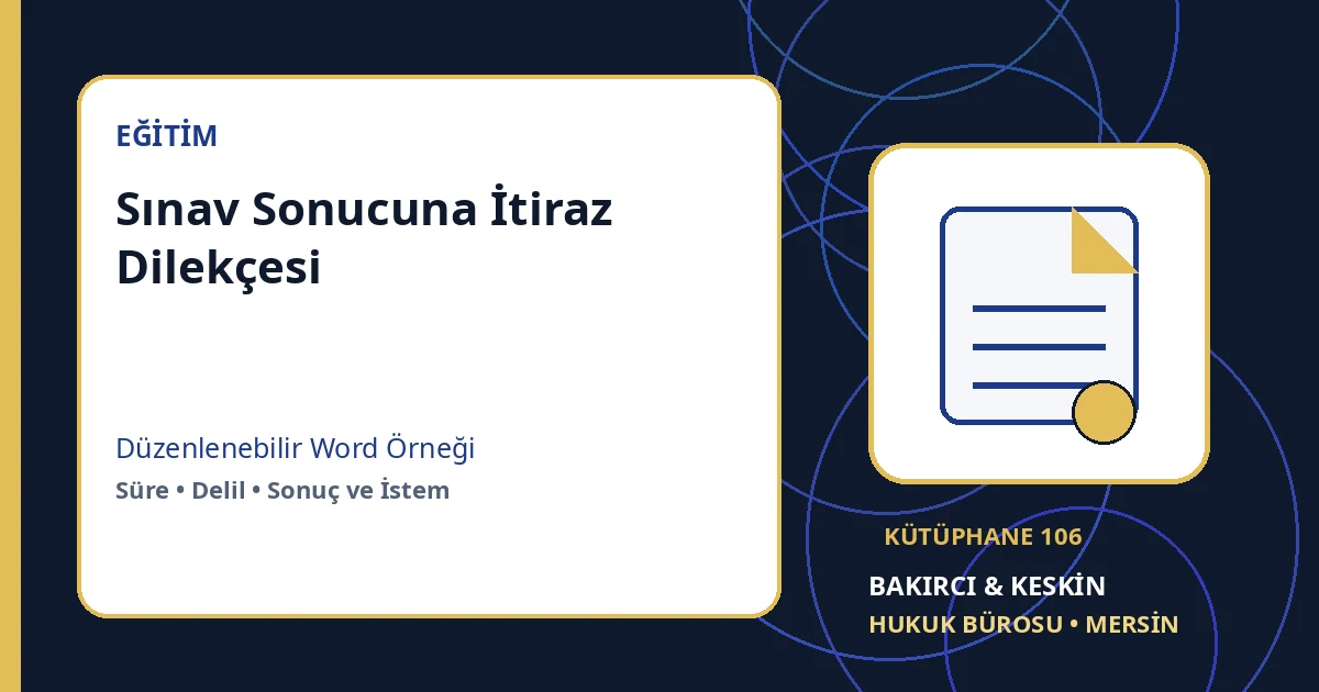 sınav sonucuna itiraz dilek&ccedil;esi Word indir &ndash; Eğitim ve İdare Hukuku &ouml;rneği