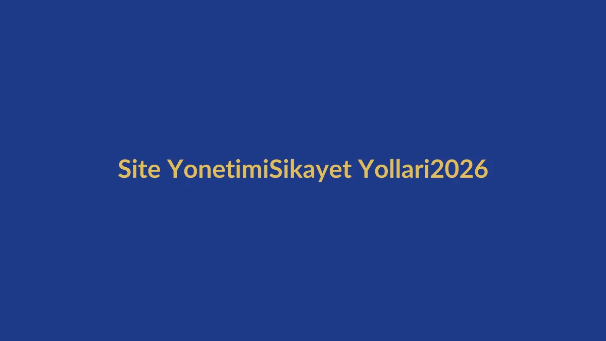 Site y&ouml;netimi nereye şik&acirc;yet edilir sorusu i&ccedil;in kat malikleri kurulu, sulh hukuk, belediye, savcılık ve KVKK başvuru yollarını anlatan hukuk g&ouml;rseli