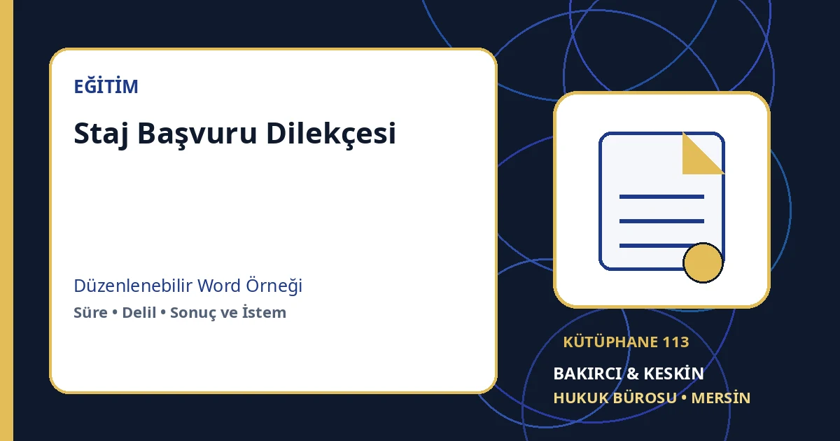 staj başvuru dilekçesi örneği Word indir – Eğitim ve İş Hukuku örneği