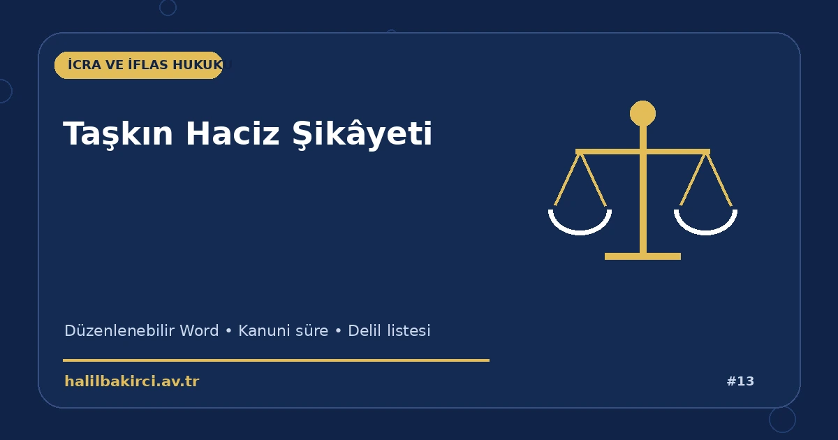 Taşkın Haciz Şikâyeti Word indir – İcra ve İflas Hukuku başvuru ve kanun maddeleri