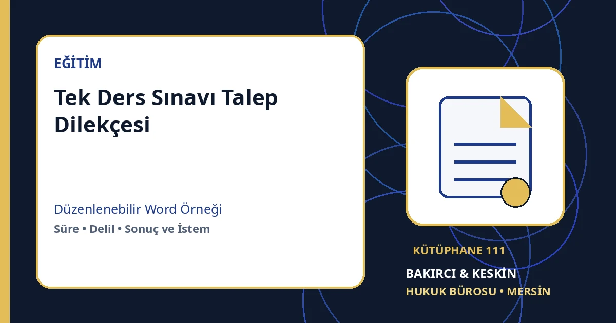 tek ders sınavı dilek&ccedil;esi Word indir &ndash; Y&uuml;ksek&ouml;ğretim Hukuku &ouml;rneği