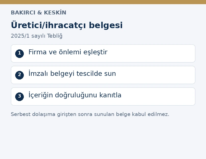 2025/1 sayılı Tebliğe g&ouml;re &uuml;retici ihracat&ccedil;ı belgesinde firma eşleştirme, tescilde sunum ve doğruluğun ispatı adımları
