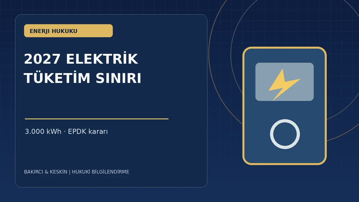 EPDK 2027 yılı 3000 kWh elektrik t&uuml;ketimi sınırı ve mesken aboneleri