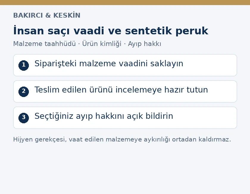 İnsan sa&ccedil;ı diye satılan perukta malzeme vaadi, &uuml;r&uuml;n incelemesi ve t&uuml;keticinin se&ccedil;imlik hakkı