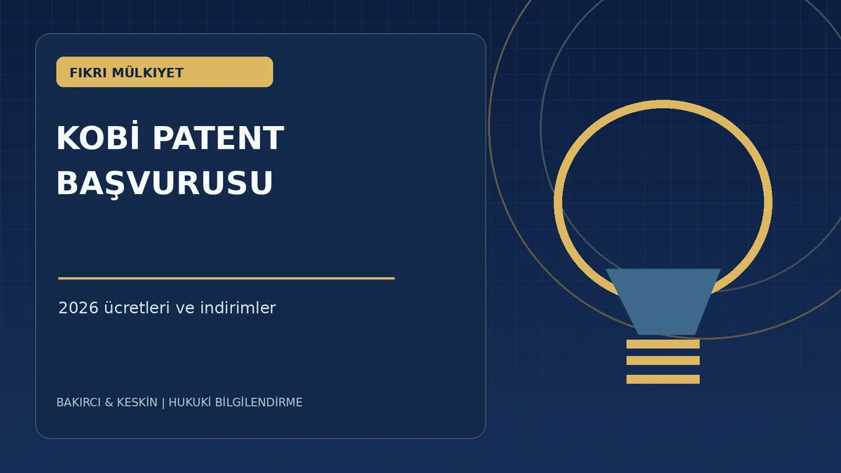 KOBİ ilk patent başvurusu &uuml;cret indirimi 2026 T&uuml;rk Patent ve Marka Kurumu